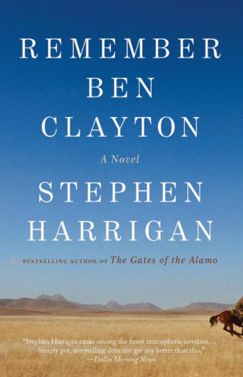 Cover of the book Remember Ben Clayton by Stephen Harrigan, Knopf Doubleday Publishing Group