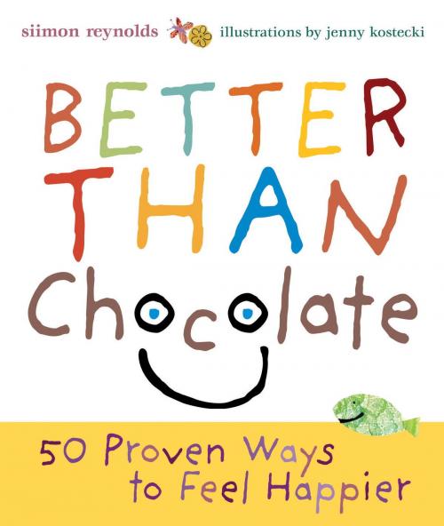 Cover of the book Better Than Chocolate by Siimon Reynolds, Potter/Ten Speed/Harmony/Rodale