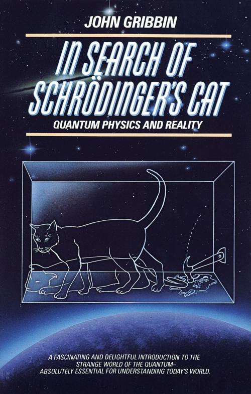 Cover of the book In Search of Schrodinger's Cat by John Gribbin, Random House Publishing Group