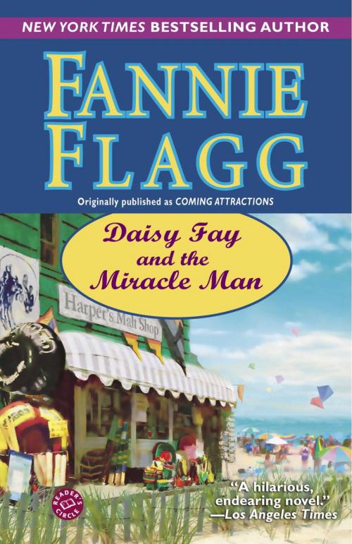 Cover of the book Daisy Fay and the Miracle Man by Fannie Flagg, Random House Publishing Group