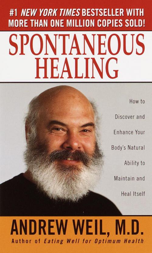 Cover of the book Spontaneous Healing by Andrew Weil, M.D., Random House Publishing Group