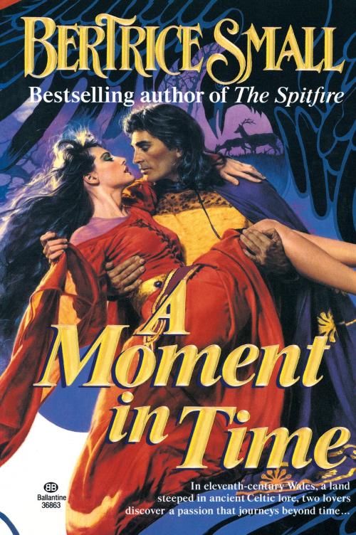 Cover of the book A Moment in Time by Bertrice Small, Random House Publishing Group