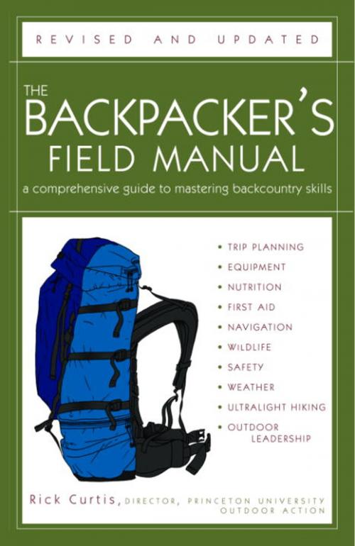 Cover of the book The Backpacker's Field Manual, Revised and Updated by Rick Curtis, Crown/Archetype