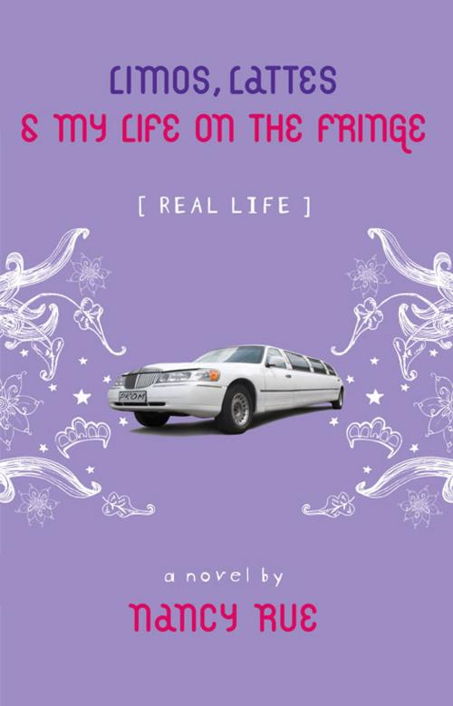 Cover of the book Limos, Lattes and My Life on the Fringe (Enhanced Edition) by Nancy N. Rue, Zondervan