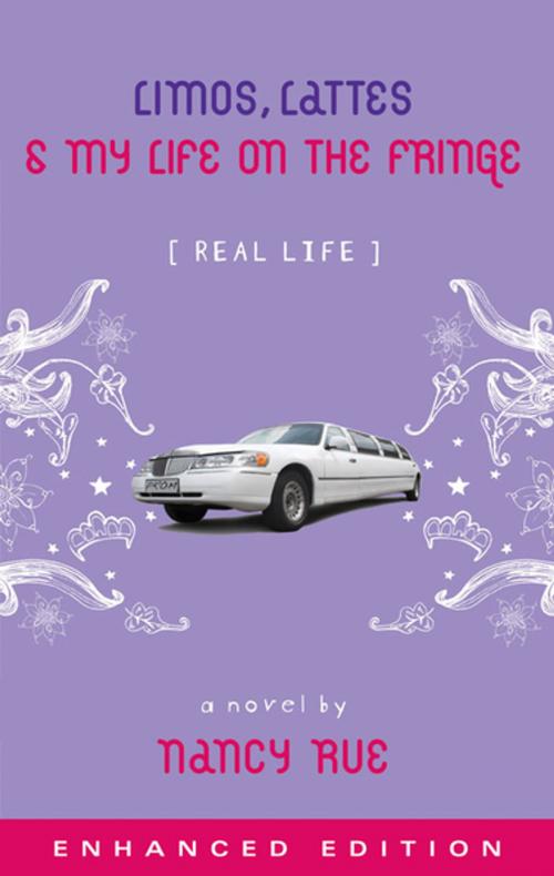 Cover of the book Limos, Lattes and My Life on the Fringe (Enhanced Edition) by Nancy N. Rue, Zondervan