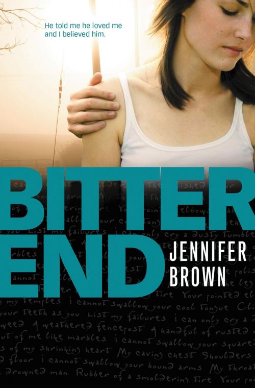 Cover of the book Bitter End by Jennifer Brown, Little, Brown Books for Young Readers