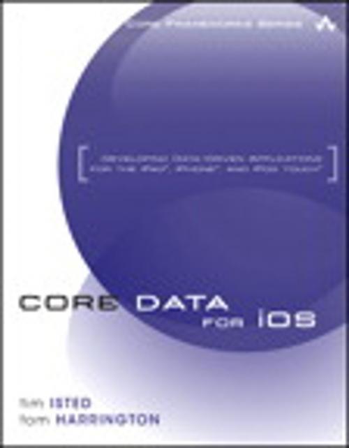 Cover of the book Core Data for iOS by Tim Isted, Tom Harrington, Pearson Education