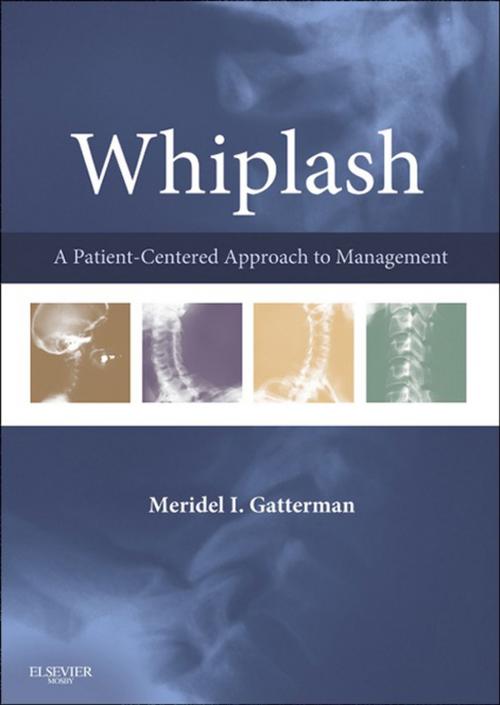 Cover of the book Whiplash - E-Book by Meridel I. Gatterman, MA, DC, MEd, Elsevier Health Sciences