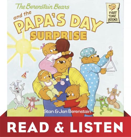 Cover of the book The Berenstain Bears and Papa's Day Surprise: Read & Listen Edition by Stan Berenstain, Jan Berenstain, Random House Children's Books