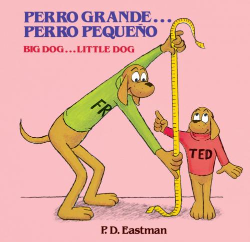 Cover of the book Perro Grande... Perro Pequeno by P.D. Eastman, Random House Children's Books