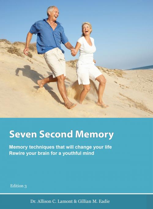 Cover of the book Seven Second Memory. Memory techniques that will change your life. by Lamont & Eadie, Lamont & Eadie