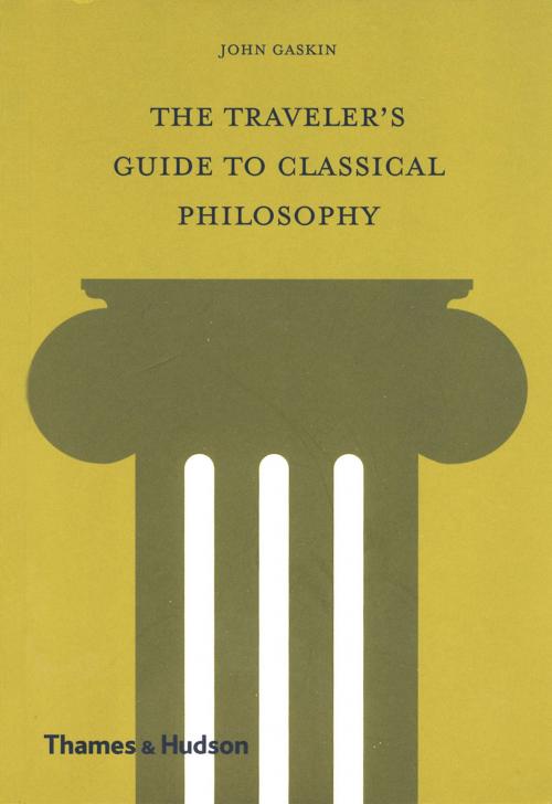 Cover of the book The Traveler's Guide to Classical Philosophy by John Gaskin, Thames & Hudson