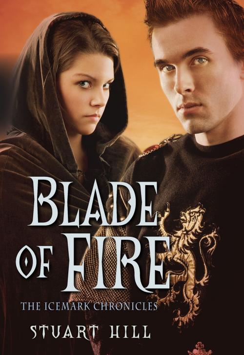 Cover of the book The Icemark Chronicles #2: Blade of Fire by Stuart Hill, Scholastic Inc.