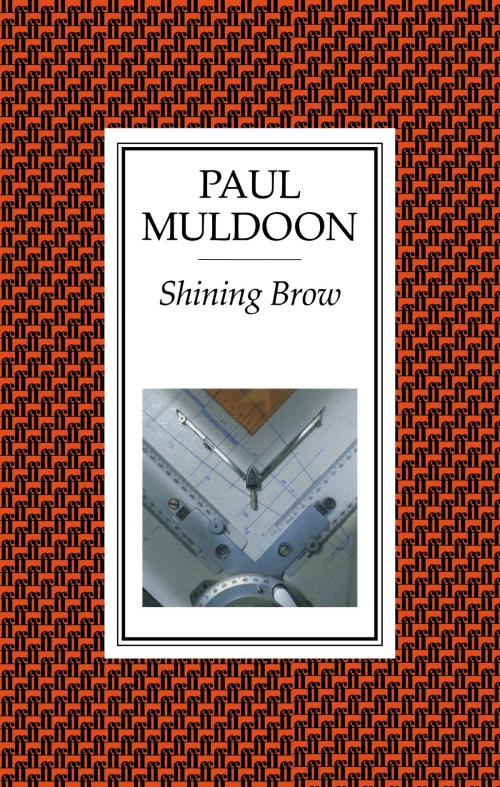 Cover of the book Shining Brow by Paul Muldoon, Faber & Faber