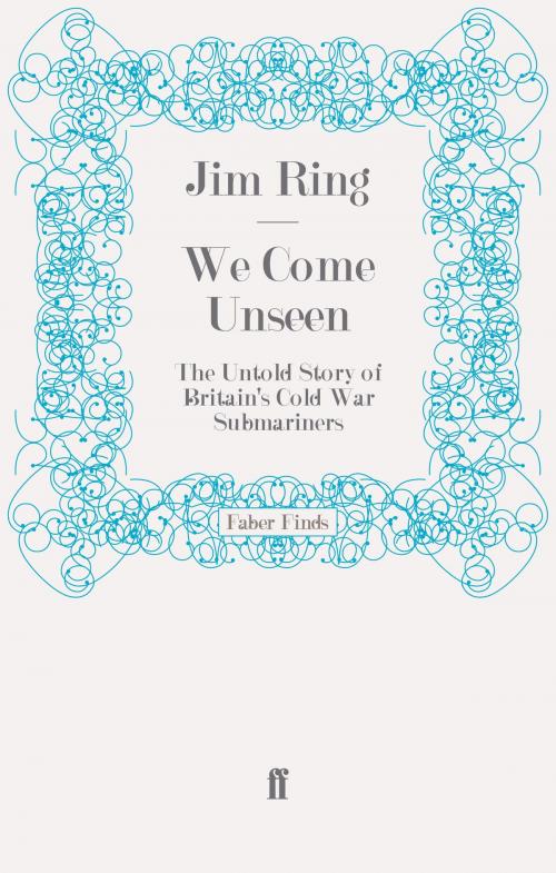 Cover of the book We Come Unseen by Jim Ring, Faber & Faber