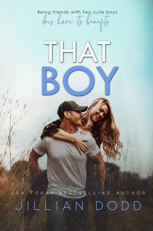 Cover of the book That Boy by Jillian Dodd, Jillian Dodd, Inc.