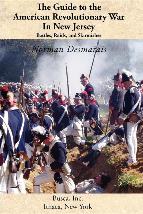 Cover of the book The Guide to the American Revolutionary War in New Jersey by Norman Desmarais, Revolutionary Imprints