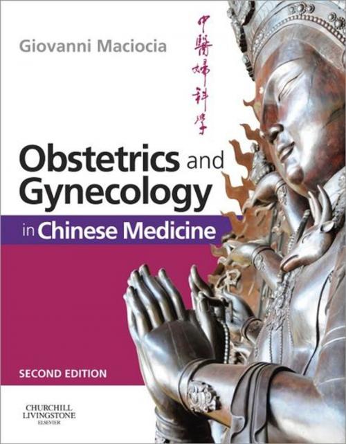 Cover of the book Obstetrics and Gynecology in Chinese Medicine E-Book by Giovanni Maciocia, CAc(Nanjing), Elsevier Health Sciences