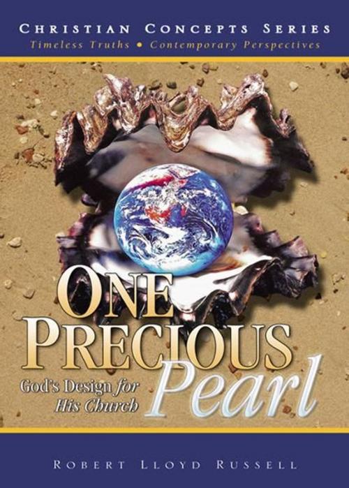 Cover of the book One Precious Pearl: God's Design for His Church by Robert Lloyd Russell, Infinity Publishing