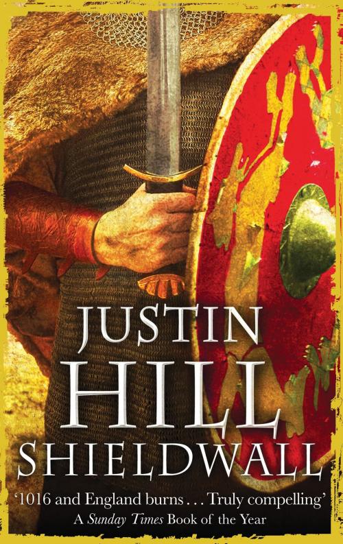 Cover of the book Shieldwall by Justin Hill, Little, Brown Book Group