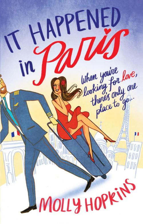 Cover of the book It Happened in Paris by Molly Hopkins, Little, Brown Book Group