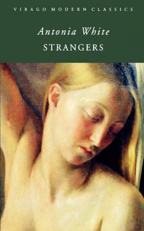 Cover of the book Strangers by Antonia White, Little, Brown Book Group