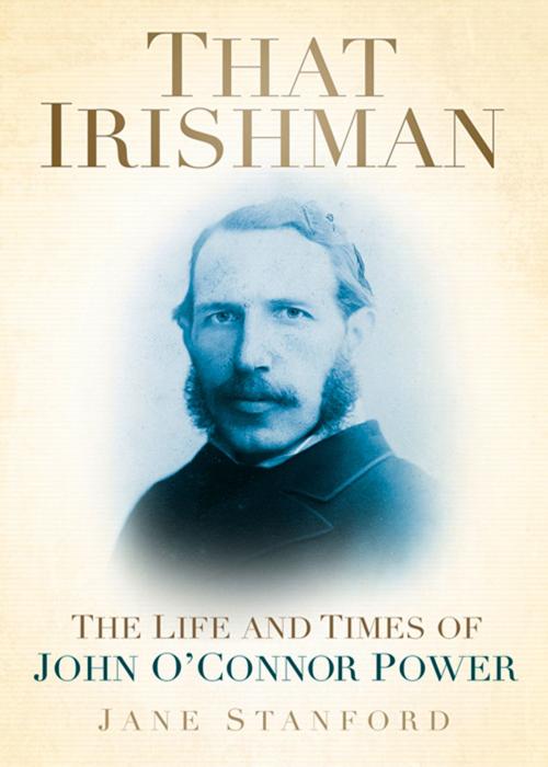 Cover of the book That Irishman by Jane Stanford, The History Press