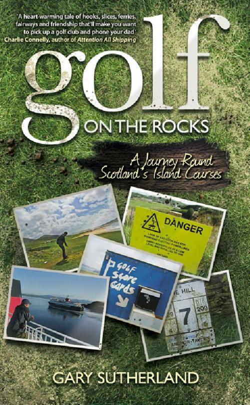 Cover of the book Golf on the Rocks by Gary Sutherland, Headline