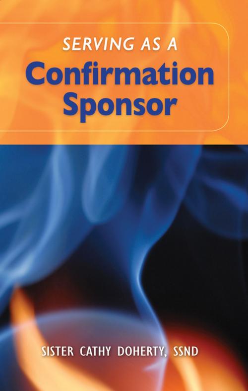 Cover of the book Serving as a Confirmation Sponsor by Cathy Doherty, SSND, Liguori Publications