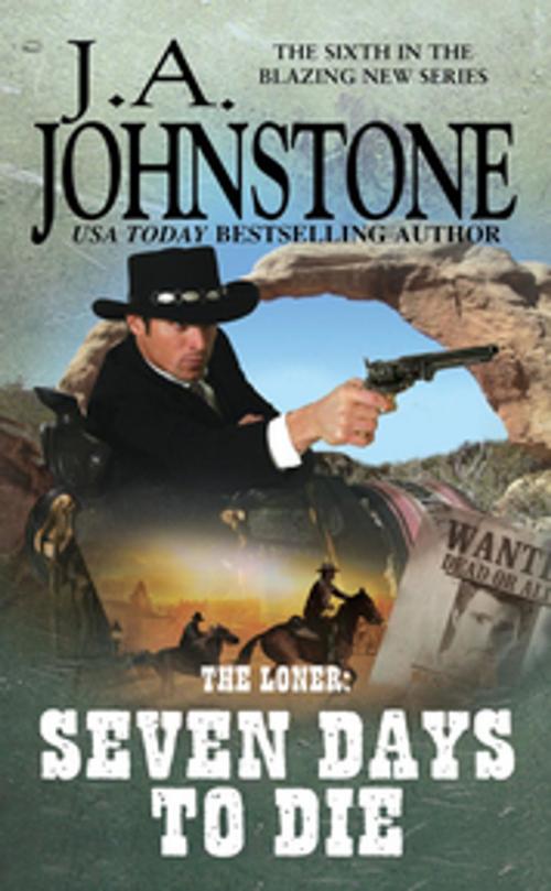 Cover of the book Seven Days to Die by J.A. Johnstone, Pinnacle Books