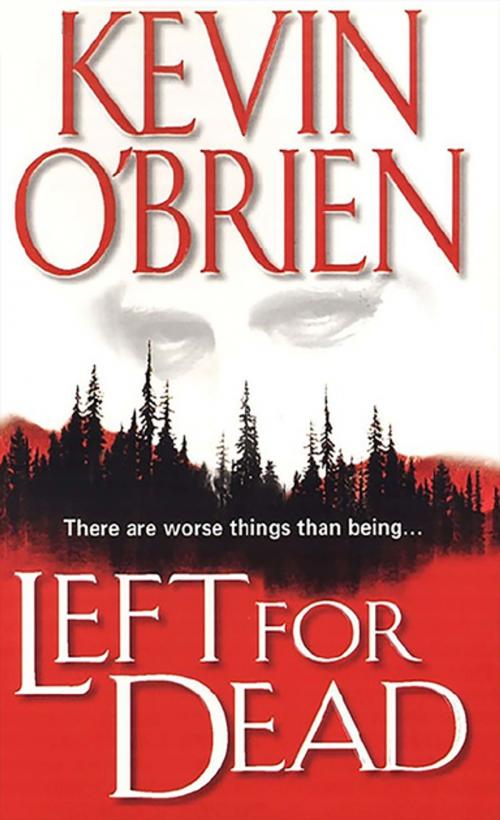 Cover of the book Left For Dead by Kevin O'Brien, Pinnacle Books
