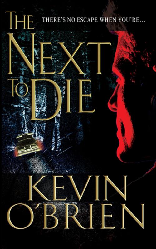 Cover of the book The Next To Die by Kevin O'Brien, Pinnacle Books
