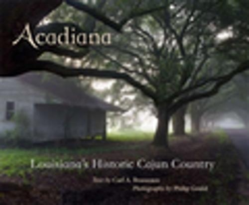Cover of the book Acadiana by Carl A. Brasseaux, LSU Press