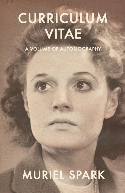 Cover of the book Curriculum Vitae: A Volume of Autobiography by Muriel Spark, New Directions