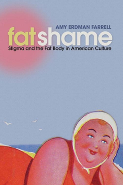 Cover of the book Fat Shame by Amy Erdman Farrell, NYU Press
