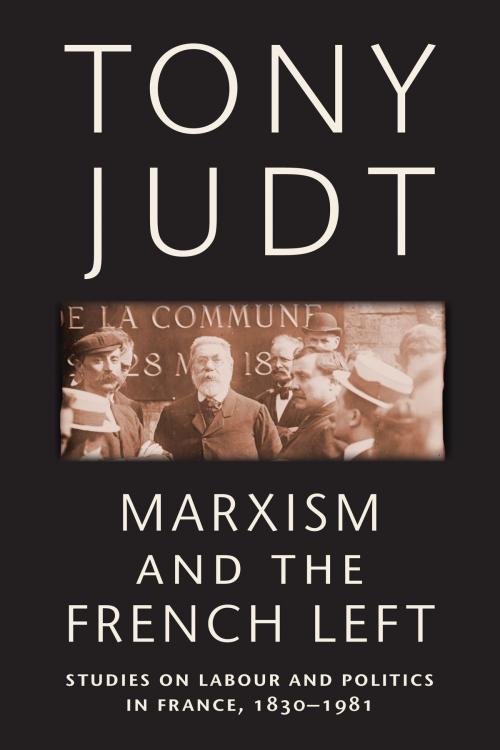 Cover of the book Marxism and the French Left by Tony Judt, NYU Press