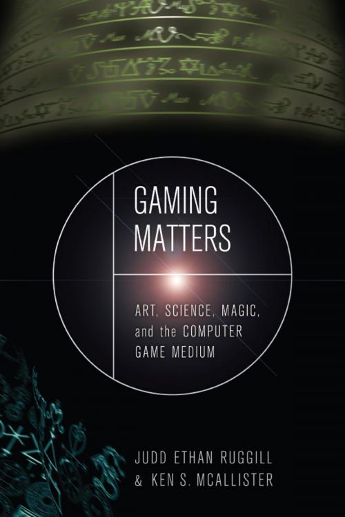 Cover of the book Gaming Matters by Judd Ethan Ruggill, Ken S. McAllister, University of Alabama Press