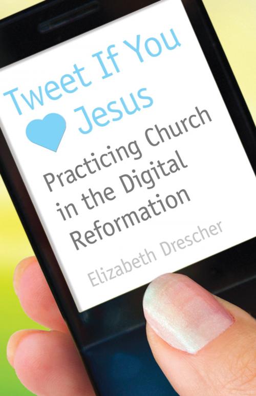 Cover of the book Tweet If You [Heart] Jesus by Elizabeth Drescher, Church Publishing Inc.