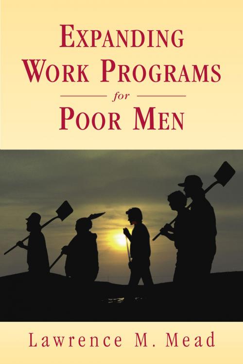 Cover of the book Expanding Work Programs for Poor Men by Lawrence M. Mead, AEI Press
