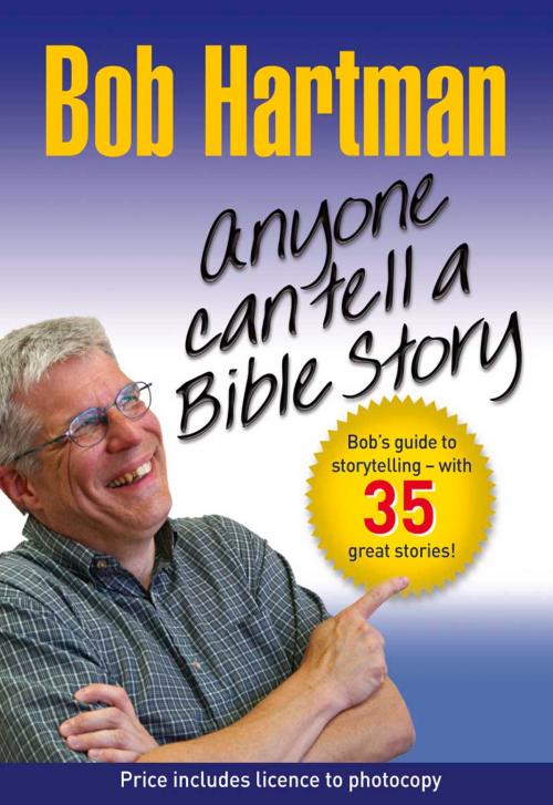 Cover of the book Anyone Can Tell a Bible Story by Bob Hartman, Lion Hudson
