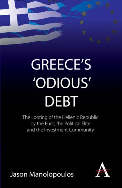 Cover of the book Greece's 'Odious' Debt by Jason Manolopoulos, Anthem Press
