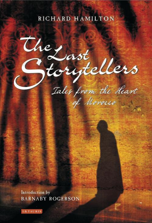 Cover of the book The Last Storytellers by Richard Hamilton, Bloomsbury Publishing
