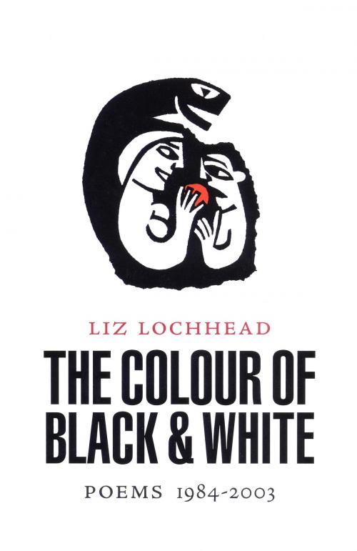 Cover of the book The Colour of Black and White by Liz Lochhead, Birlinn