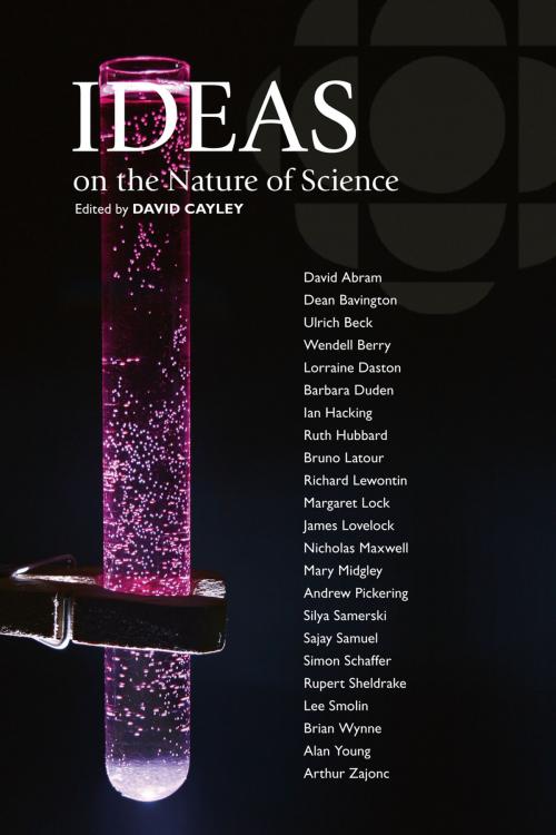 Cover of the book Ideas on the Nature of Science by David Cayley, Goose Lane Editions
