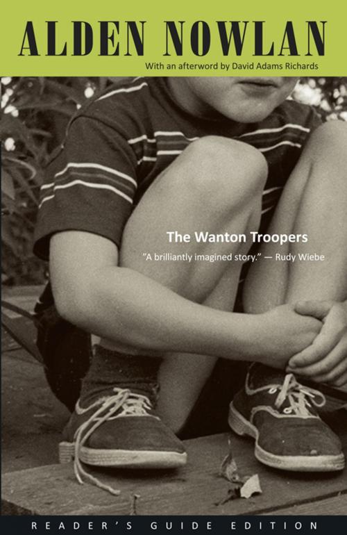 Cover of the book The Wanton Troopers by Alden Nowlan, Goose Lane Editions