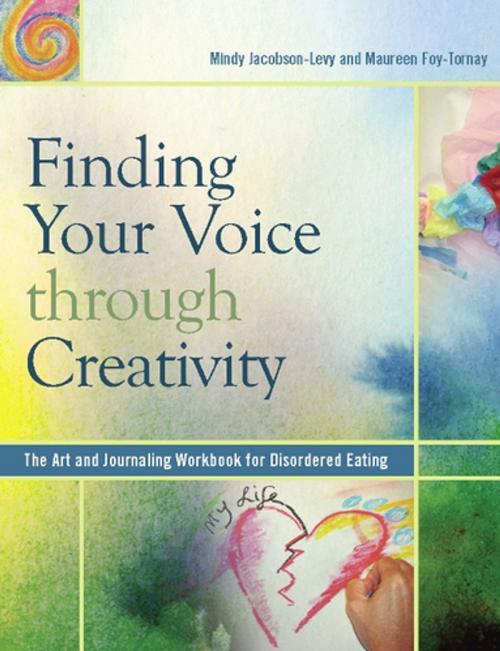 Cover of the book Finding Your Voice Through Creativity by Mindy Jacobson-Levy, Maureen Foy-Tornay, Gürze Books