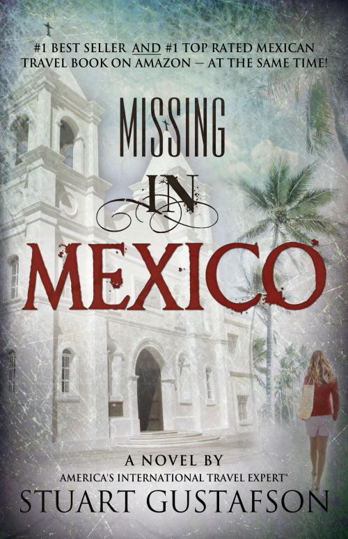 Cover of the book Missing in Mexico by Stuart Gustafson, Stuart Gustafson