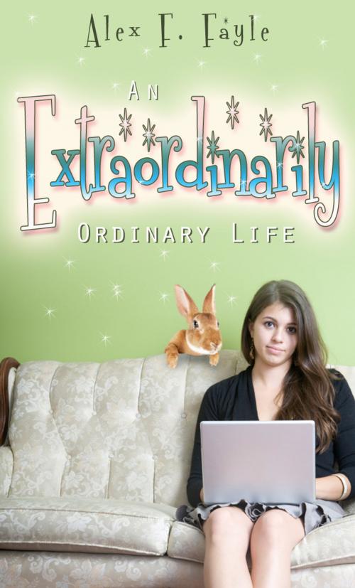 Cover of the book An Extraordinarily Ordinary Life by Alex F. Fayle, Alex F. Fayle