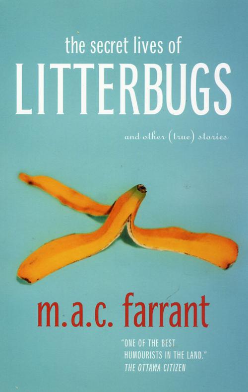 Cover of the book The Secret Lives of Litterbugs by M. A. C. (Marion) Farrant, Pacific Place Publishing