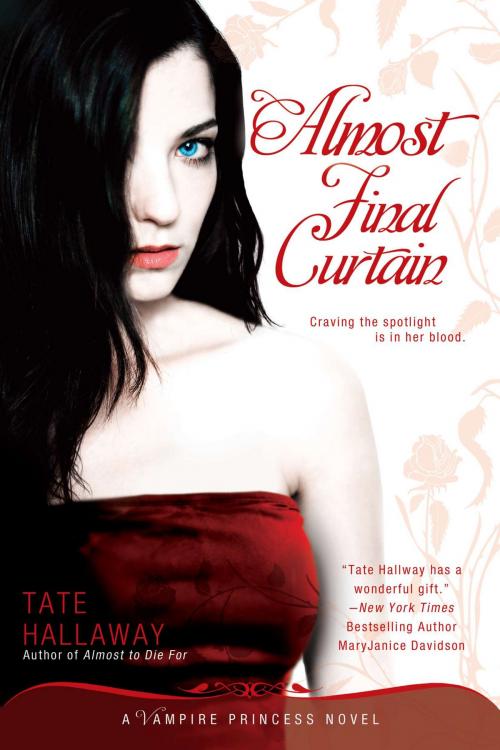 Cover of the book Almost Final Curtain by Tate Hallaway, Penguin Publishing Group